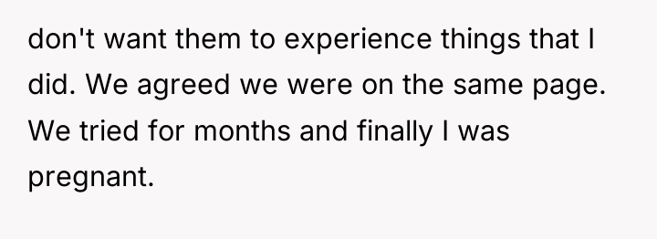 don't want them to experience things that I did. We...