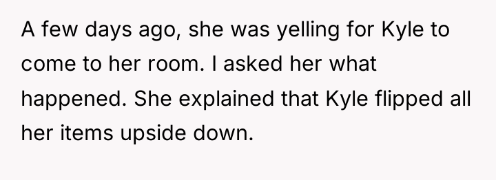 A few days ago, she was yelling for Kyle to...