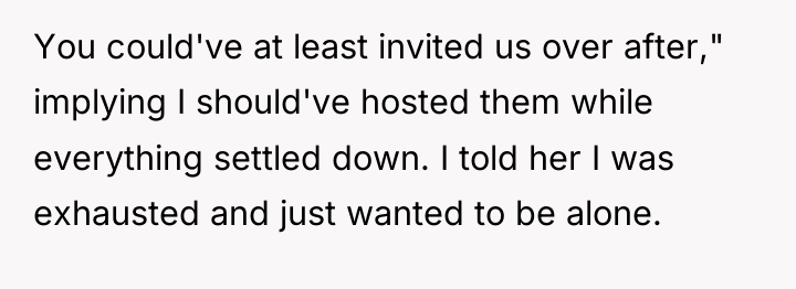 You could've at least invited us over after," implying I...