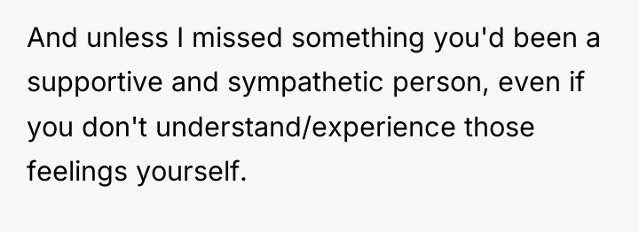 And unless I missed something you'd been a supportive and...