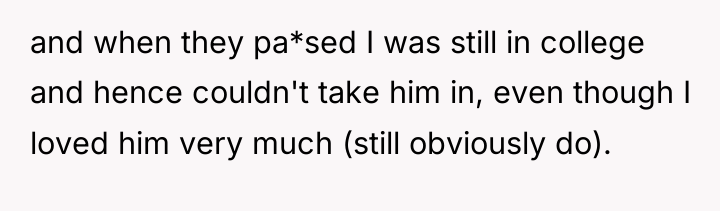 and when they pa*sed I was still in college and...