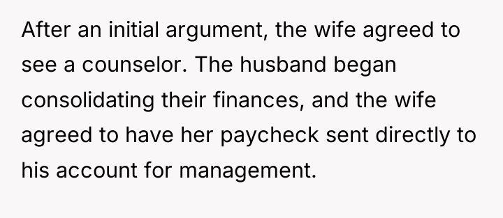 After an initial argument, the wife agreed to see a...