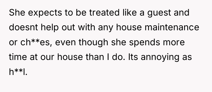 She expects to be treated like a guest and doesnt...