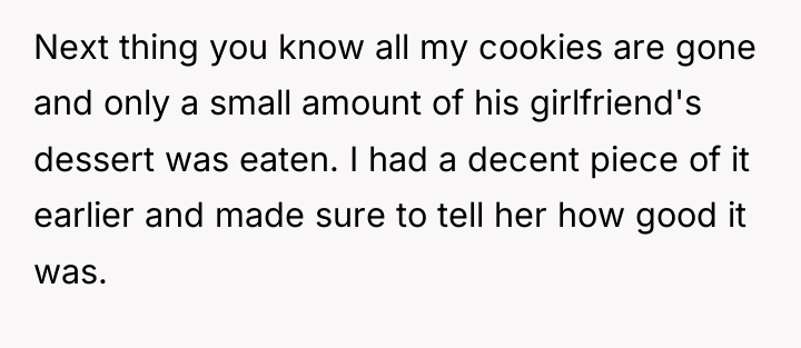 Next thing you know all my cookies are gone and...