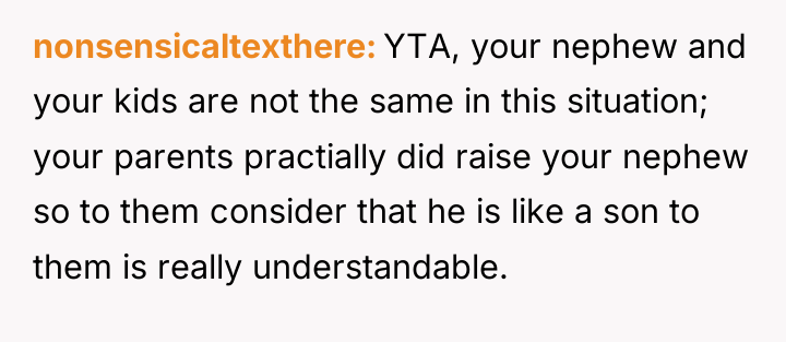 nonsensicaltexthere YTA, your nephew and your kids are not the...