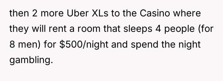 then 2 more Uber XLs to the Casino where they...