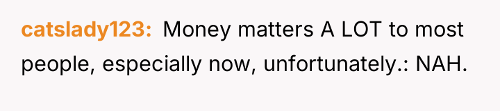 catslady123 ​ Money matters A LOT to most people, especially...