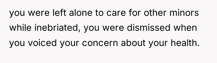 you were left alone to care for other minors while...