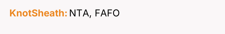 KnotSheath NTA, FAFO