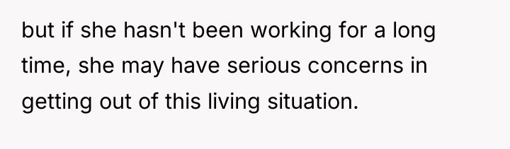 but if she hasn't been working for a long time,...