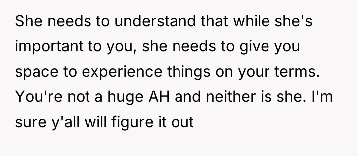 She needs to understand that while she's important to you,...