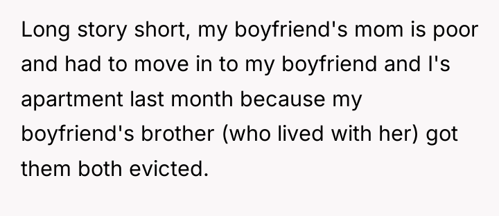 Long story short, my boyfriend's mom is poor and had...