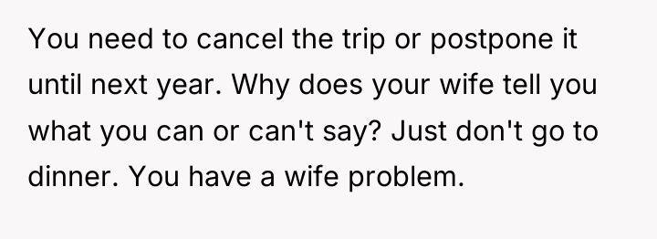 You need to cancel the trip or postpone it until...