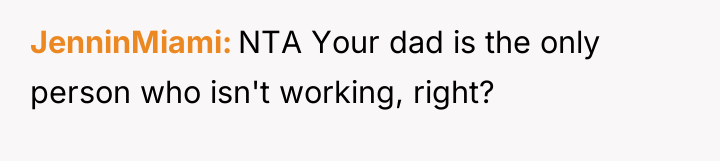JenninMiami NTA Your dad is the only person who isn't...
