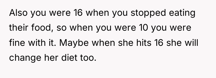 Also you were 16 when you stopped eating their food,...