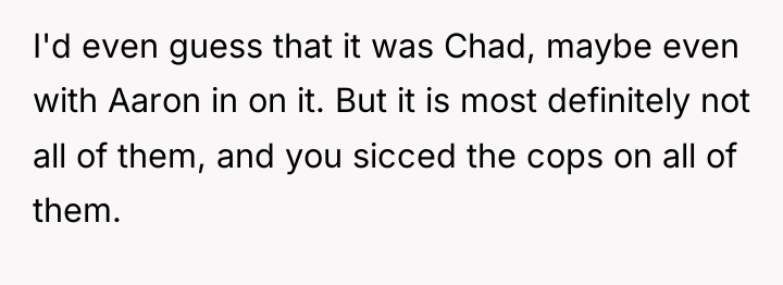 I'd even guess that it was Chad, maybe even with...