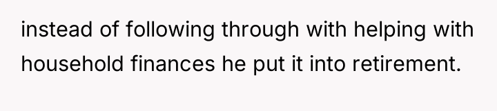 instead of following through with helping with household finances he...