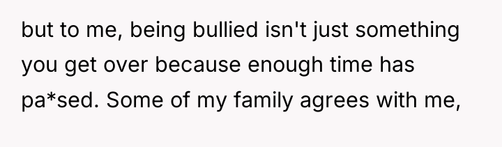 but to me, being bullied isn't just something you get...
