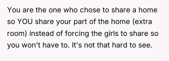 You are the one who chose to share a home...