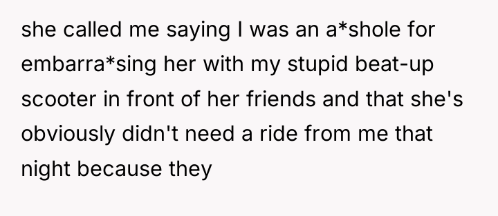 she called me saying I was an a*shole for embarra*sing...