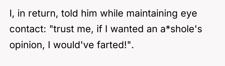 I, in return, told him while maintaining eye contact: "trust...