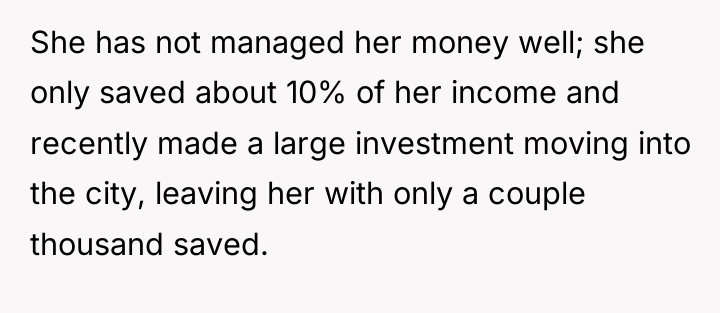 She has not managed her money well; she only saved...
