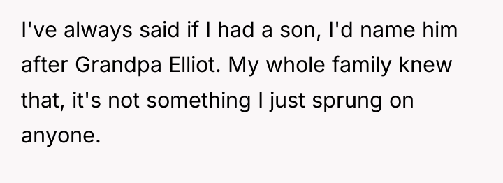 I've always said if I had a son, I'd name...