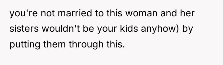 you're not married to this woman and her sisters wouldn't...