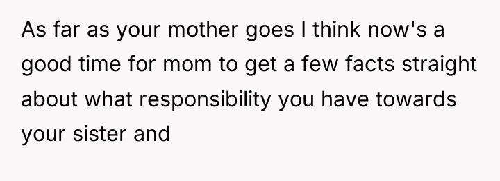 As far as your mother goes I think now's a...