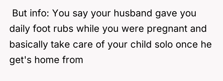  But info: You say your husband gave you daily...
