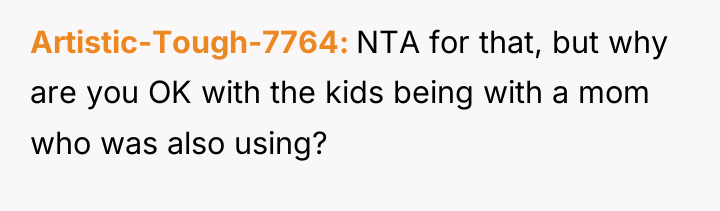 Artistic-Tough-7764 NTA for that, but why are you OK with...