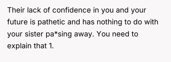 Their lack of confidence in you and your future is...