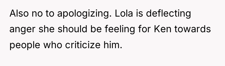 Also no to apologizing. Lola is deflecting anger she should...
