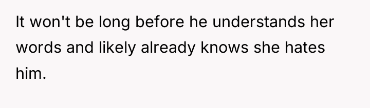 It won't be long before he understands her words and...