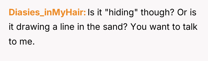 Diasies_inMyHair Is it "hiding" though? Or is it drawing a...