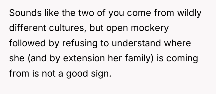 Sounds like the two of you come from wildly different...