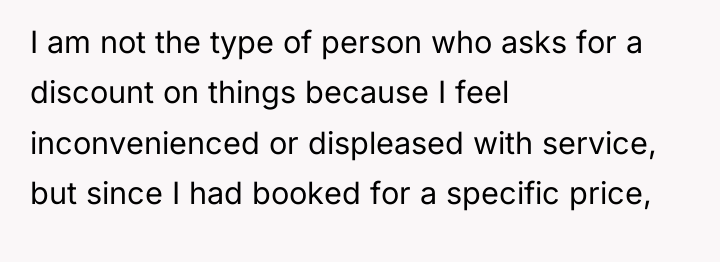 I am not the type of person who asks for...
