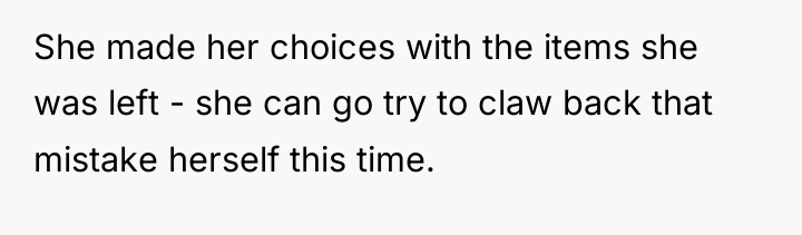 She made her choices with the items she was left...