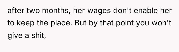 after two months, her wages don't enable her to keep...