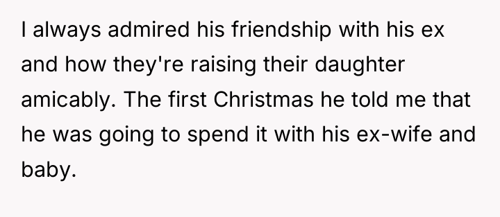 I always admired his friendship with his ex and how...