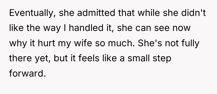 Eventually, she admitted that while she didn't like the way...