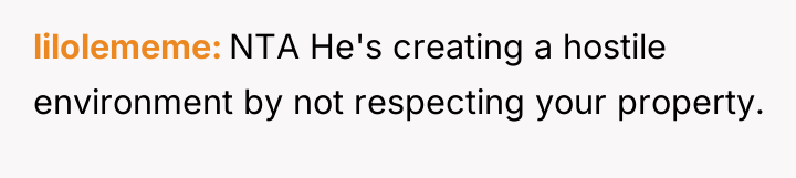 lilolememe NTA He's creating a hostile environment by not respecting...