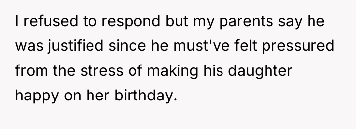 I refused to respond but my parents say he was...