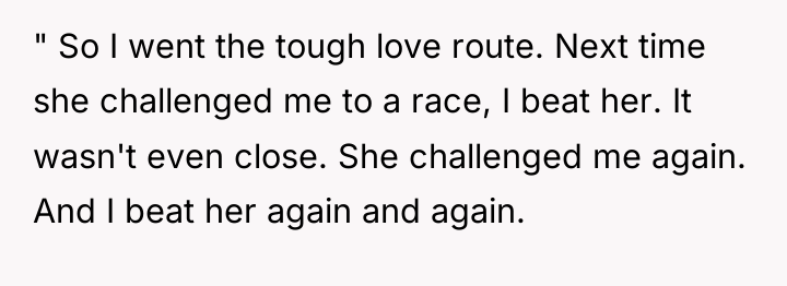 " So I went the tough love route. Next time...