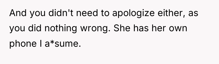 And you didn't need to apologize either, as you did...