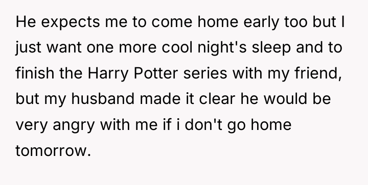 He expects me to come home early too but I...