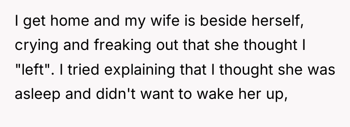 I get home and my wife is beside herself, crying...