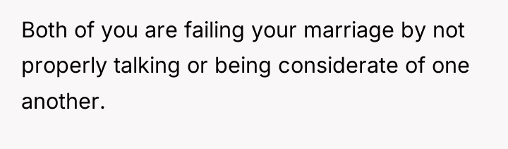 Both of you are failing your marriage by not properly...