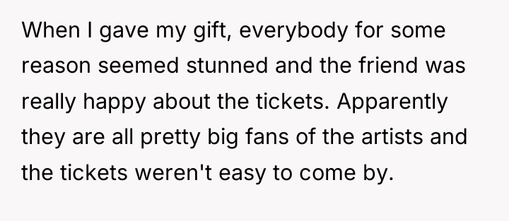 When I gave my gift, everybody for some reason seemed...