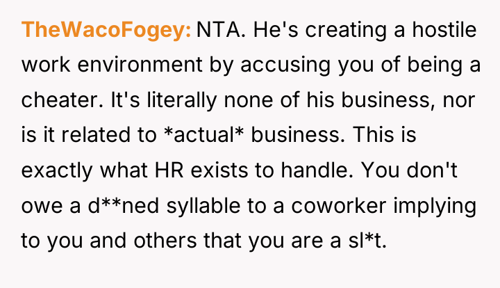 TheWacoFogey NTA. He's creating a hostile work environment by accusing...